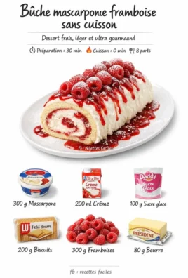 Bûche mascarpone framboise sans cuisson, dessert festif et savoureux
