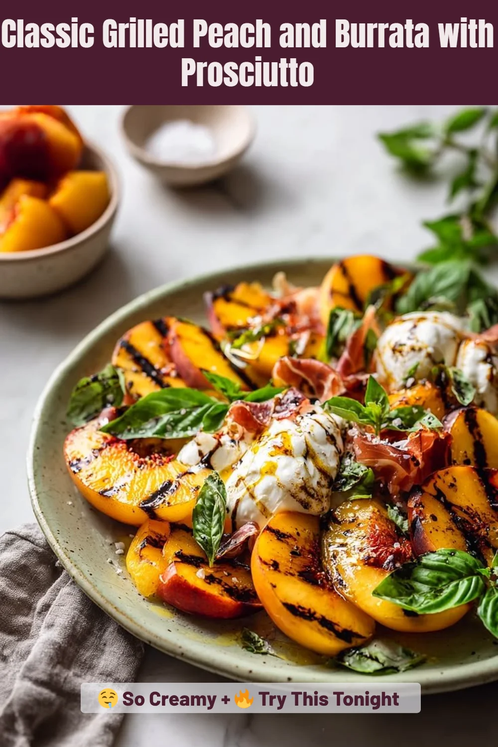 Classic Grilled Peach and Burrata with Prosciutto