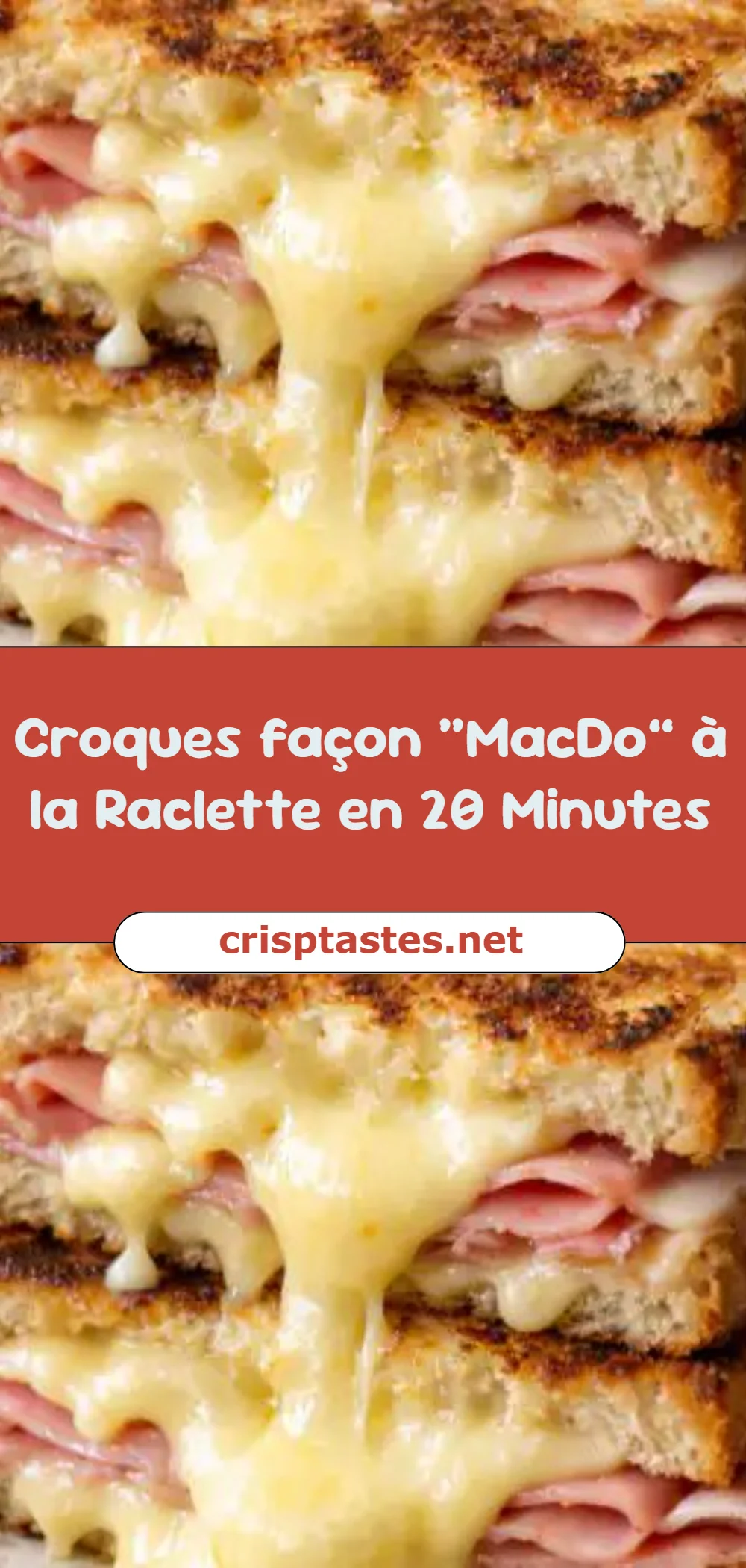 Croques façon “MacDo” à la Raclette en 20 Minutes