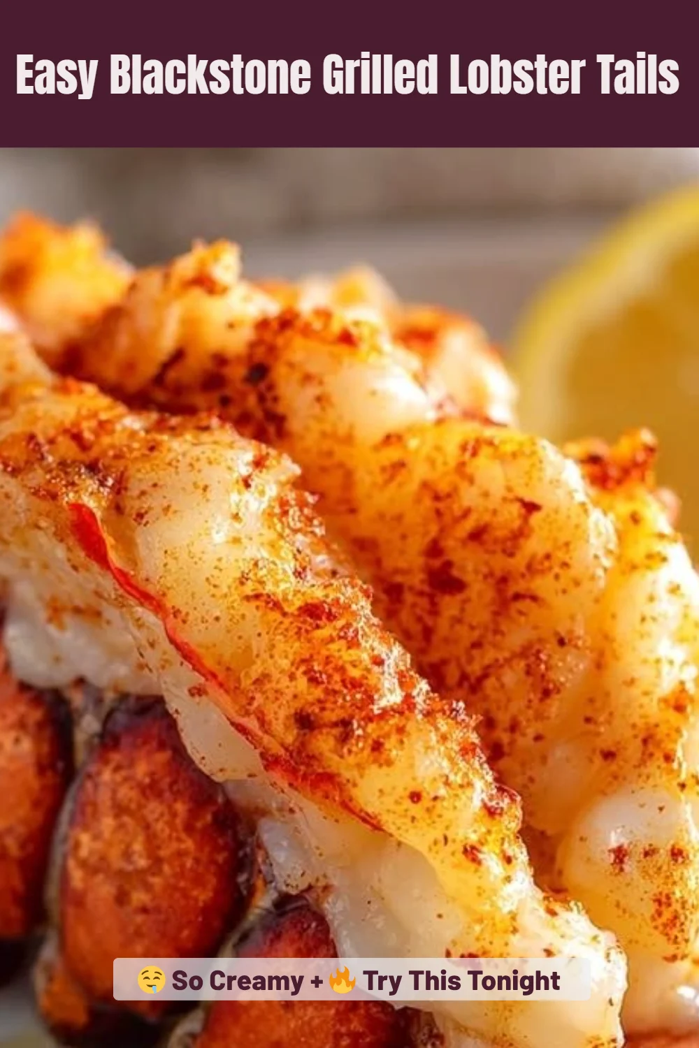 Easy Blackstone Grilled Lobster Tails