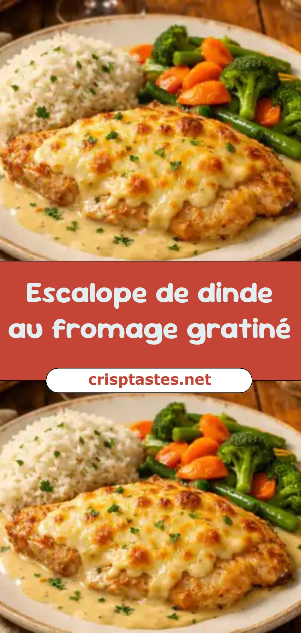 Escalope de dinde au fromage gratiné