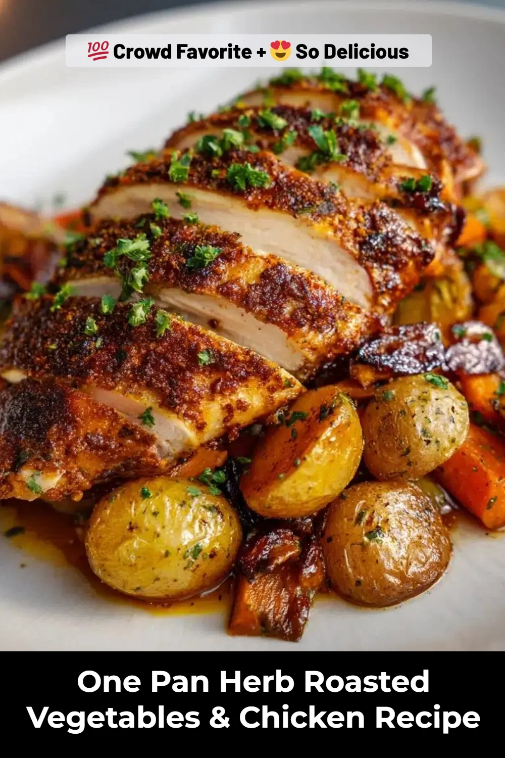 One Pan Herb Roasted Vegetables & Chicken Recipe