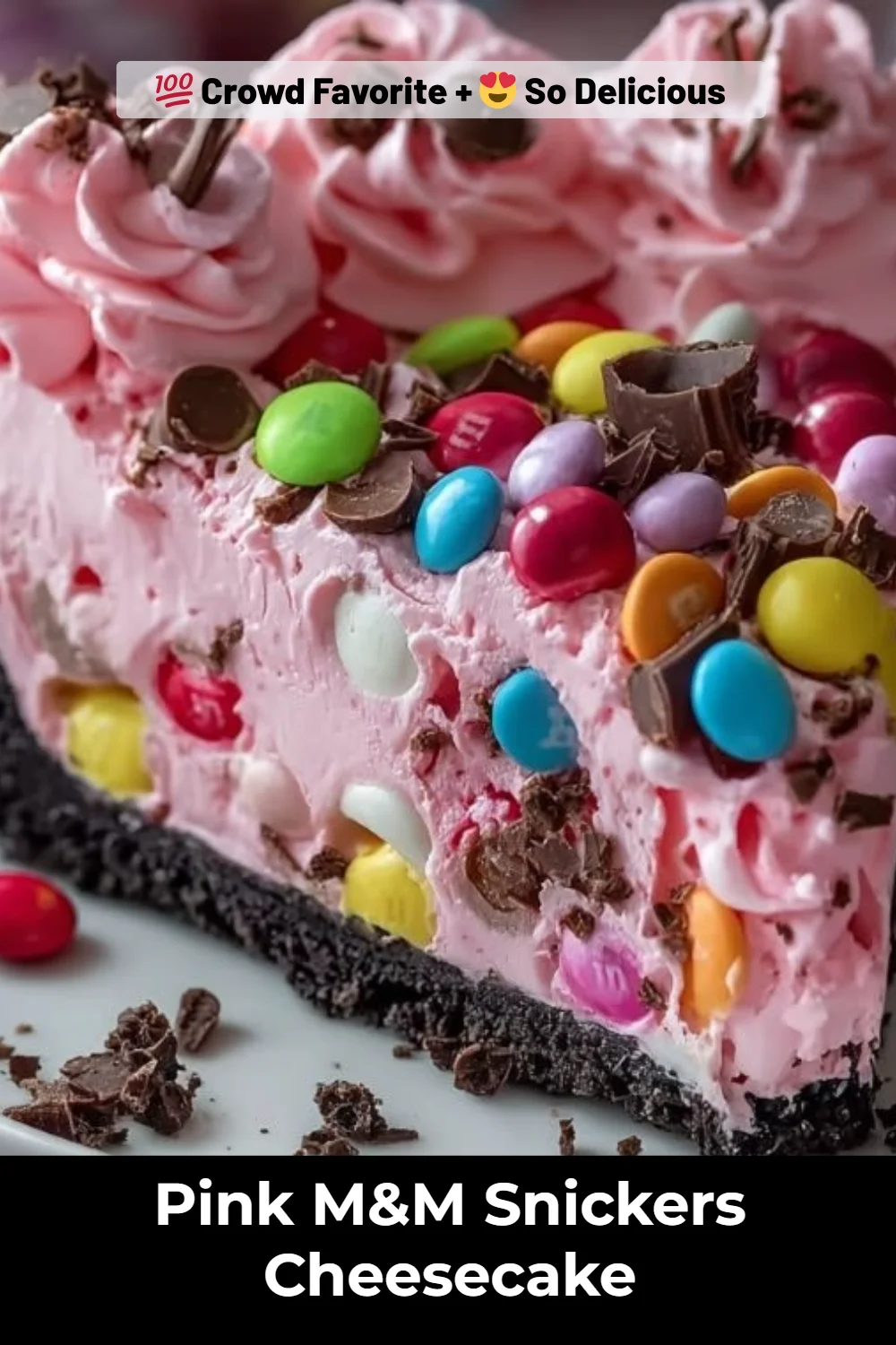 Pink M&M Snickers Cheesecake