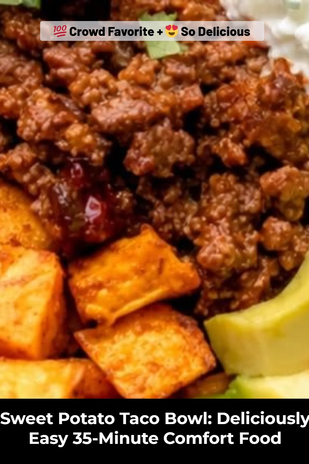 Sweet Potato Taco Bowl: Deliciously Easy 35-Minute Comfort Food