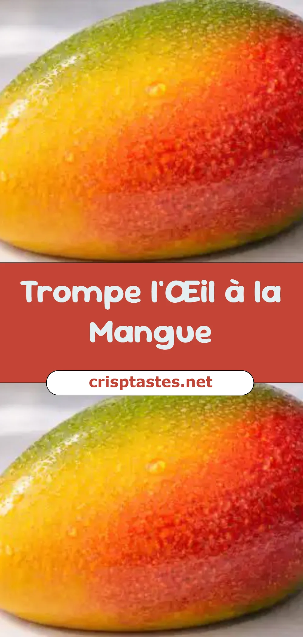 Trompe l'Œil à la Mangue