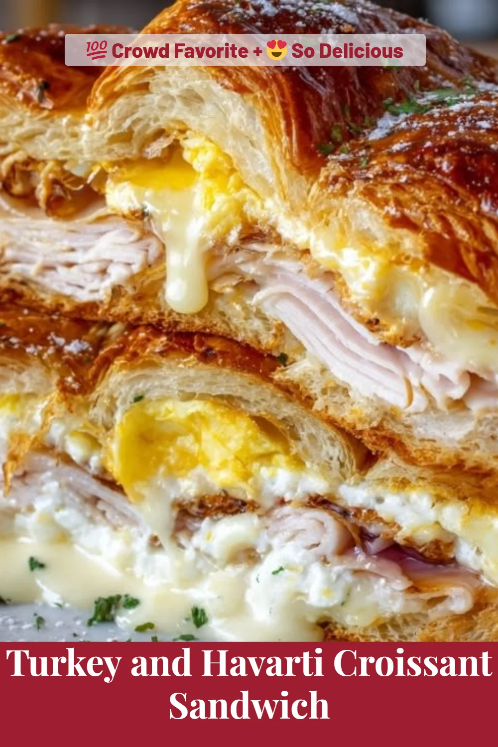 Turkey and Havarti Croissant Sandwich